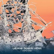 Guillaume Tremblay Groupe - Dead End (2021) [Hi-Res]