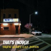 Drew Alley Cat Jones - That's Enough (2023) Hi-Res