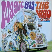 The Who - Magic Bus: The Who on Tour (1968) [24bit FLAC]