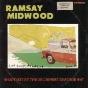 Ramsay Midwood - Shoot Out At The Ok Chinese Restaurant (2000)