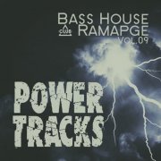 VA - Bass House Rampage -  Power Tracks, Vol.09 (2025)