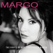 Margo Rey - The Roots of Rey | Despacito Margo (2018)