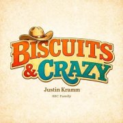 Justin Kramm - Biscuits & Crazy (2026)
