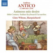 Glen Wilson - Antico: Animoso mio desire (2015)