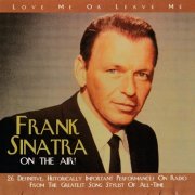 Frank Sinatra - On The Air! - Love Me Or Leave Me (1997)