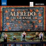 Siragusa, Fiume, Ravizza, Corrado, Hungarian Radio Choir, Orchestra Donizetti Opera, Corrado Rovaris - Donizetti: Alfredo il Grande (2025) [Hi-Res]