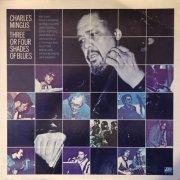 Charles Mingus - Three Or Four Shades Of Blues (1977) LP