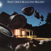 Rusty Wier - Black Hat Saloon (Reissue) (1976/2017)