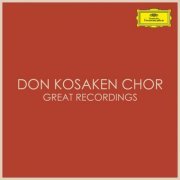 Don Kosaken Chor - Don Kosaken Chor Great Recordings (2020)