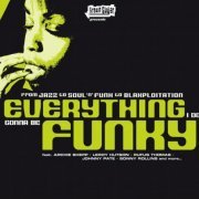 VA - Everything I Do Gonna Be Funky (2004)