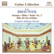 Graham Anthony Devine - Brouwer: Guitar Music, Vol. 3 - Sonata / Hika / Suite No. 2 / Rio De Los Orishas (2003)