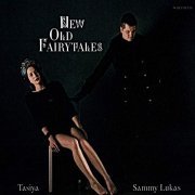 Tasiya & Sammy Lukas - New Old Fairytales (2019)