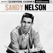 Sandy Nelson - Essential Classics, Vol. 416: Sandy Nelson (2024)