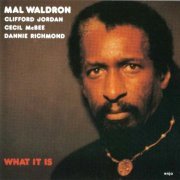 Mal Waldron Quartet - What It Is (1994)