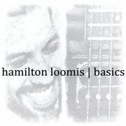 Hamilton Loomis - Basics (2017)