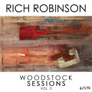 Rich Robinson - Woodstock Sessions, Vol. 3 (2014)