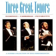 Luciano Pavarotti, Placido Domingo, Jose Carreras - Three Great Tenors (1997)