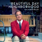 Nate Heller - A Beautiful Day in the Neighborhood (Original Motion Picture Soundtrack) (2019) [Hi-Res]