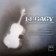 Anna Banaś, Yevheniia Prysiazhna & Akademos String Quartet - Legacy: Lutosławski, Świder, Lasoń (2025)