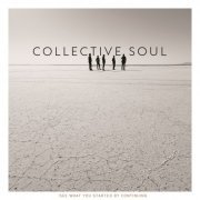 Collective Soul - See What You Started By Continuing (2015) [Hi-Res]