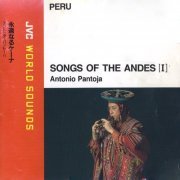 Antonio Pantoja - Songs of the Andes I (1994) [JVC World Sounds]