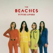 The Beaches - Future Lovers (2021) Hi Res