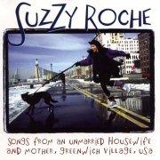 Suzzy Roche - Songs From an Unmarried Housewife and Mother, Greenwich Village, USA (200)