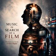Chris Hajian - Music In Search Of A Film (The Cinematic Scores of Chris Hajian) (2026) [Hi-Res]
