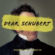 Shin Hyun Pill - Dear Schubert (2020)