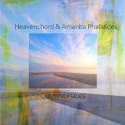 Amanita Phalloides & Heavenchord - Quietest Places (2020)