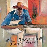 R.L. Burnside - Acoustic Stories (1997/2020)