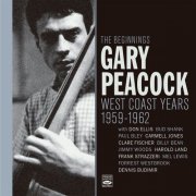 Gary Peacock - The Beginnings. West Coast Years 1959-1962 (2020) CD-Rip