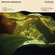Calida Ray - Breathing Underwater (2025) [Hi-Res]