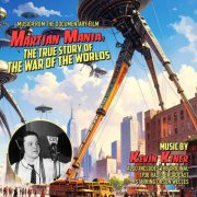 Kevin Kiner - Martian Mania: The True Story Of The War Of The Worlds (2025) [Hi-Res]