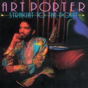 Art Porter - Straight To The Point (1993)