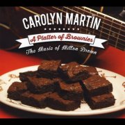 Carolyn Martin - A Platter of Brownies: The Music of Milton Brown (2014)