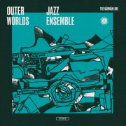 The Outer Worlds Jazz Ensemble - The Kármán Line (2026) [Hi-Res]