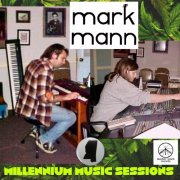 Mark Mann - Millennium Music Sessions (2003)