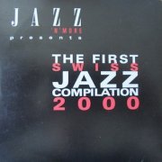 VA -  Jazz 'N' More Presents: The First Swiss Jazz Compilation 2000 (2000)