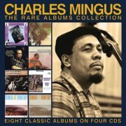 Charles Mingus - The Rare Albums Collection (2019)