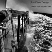 Small Town Therapy - Dreams And Circumstances (2019) flac