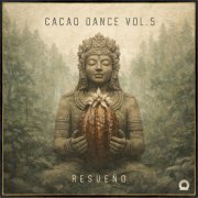 Various Artists - Cacao Dance, Vol. 5 - Resueño (2026)