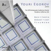 Youri Egorov - Bach, Chopin, Debussy, Liszt, Schumann: Piano Works (Live) (2016) [Hi-Res]