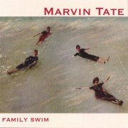Marvin Tate - Family Swim (2007)