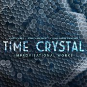 Chris Chafe - Time Crystal: Improvisational Works (2021)