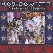 Rod Dowsett - String Of Hearts (2013)