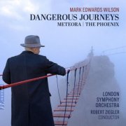 London Symphony Orchestra, Benjamin Marquis Gilmore, Robert Ziegler, Jack Jarrett - Dangerous Journeys (2026) [Hi-Res]