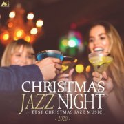 VA - Christmas Jazz Night 2020 (Best X-Mas Jazz Music) (2019)