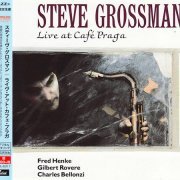 Steve Grossman - Live At Cafe Praga (1990) [2015 Timeless Jazz Master Collection] CD-Rip