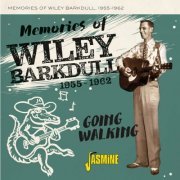 Wiley Barkdull - Going Walking: Memories of Wiley Barkdull: 1955 - 1962 (2023)